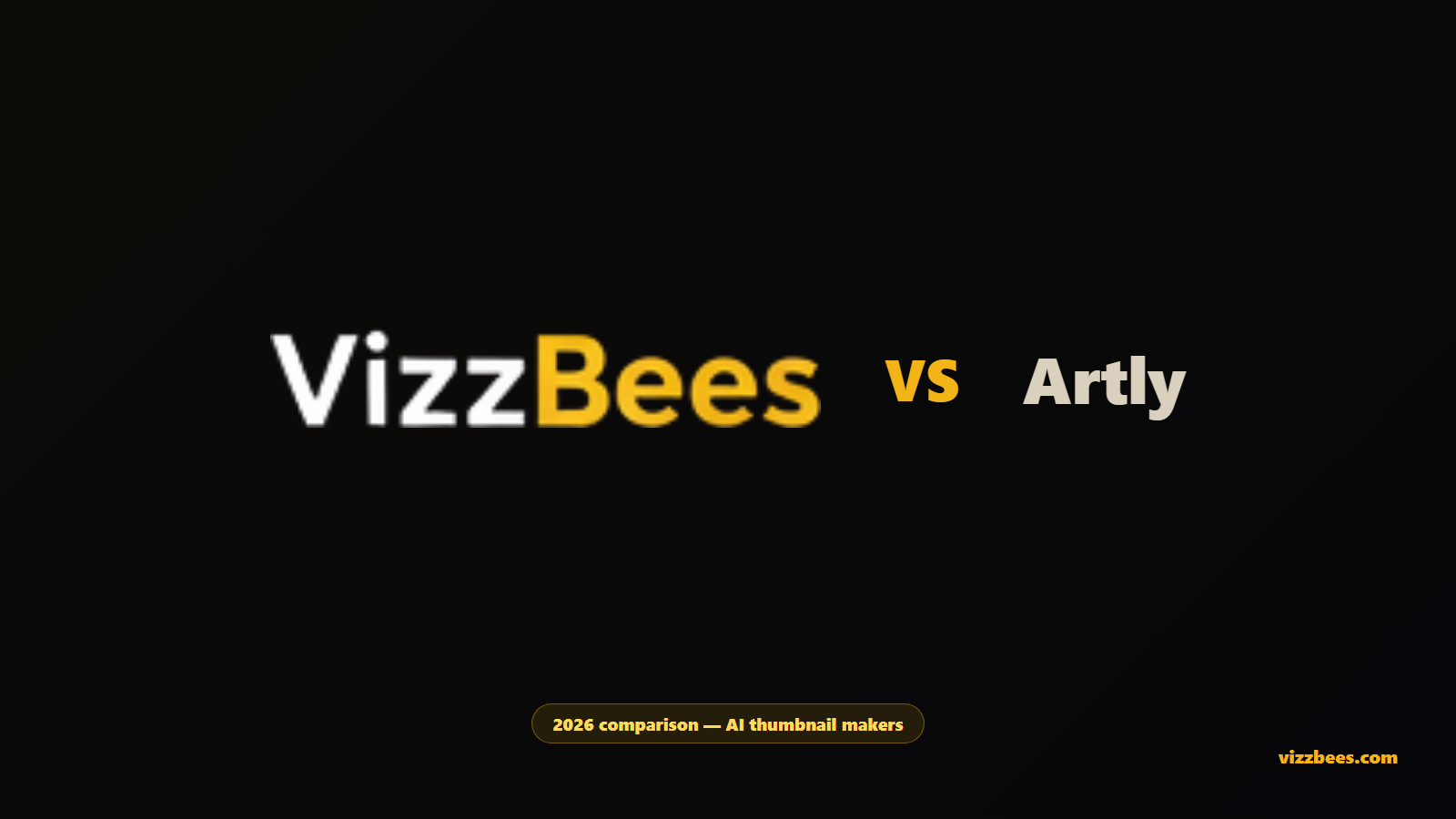 VizzBees vs Artly comparison for AI thumbnail makers in 2026.